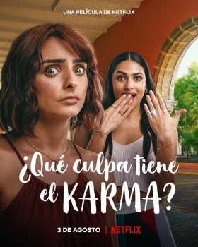 Μην Τα Ριχνεισ Στο Καρμα / Don't Blame Karma! / ¿Qué culpa tiene el Karma? (2022)