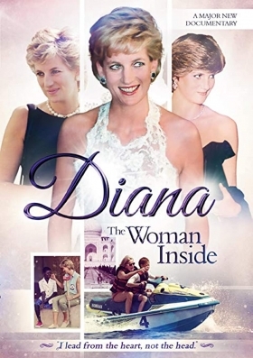 Diana: The Woman Inside / Diana: The Princess Who Changed the Royals (2017)