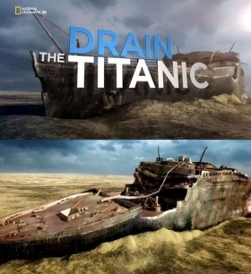 Στα Βαθη Του Τιτανικου / Drain the Titanic (2015)