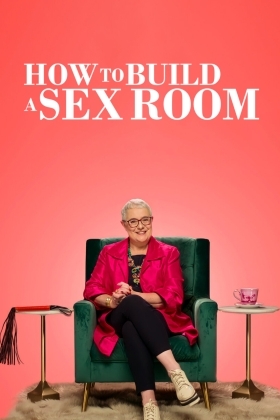 How To Build a Sex Room (2022)