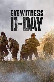 Qυτοπτησ Μαρτυσ: Αποβαση Τησ Νορμανδιασ / Eyewitness: D-Day (2019)