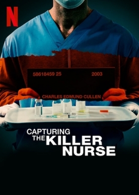 Η Συλληψη Του Φονικου Νοσοκομου / Capturing the Killer Nurse (2022)