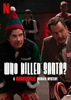 Who Killed Santa? A Murderville Murder Mystery (2022)