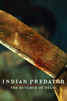 Τα Αρπακτικα Τησ Ινδιασ Ο Μακελαρησ Του Δελχι / Indian Predator: The Butcher of Delhi (2022)