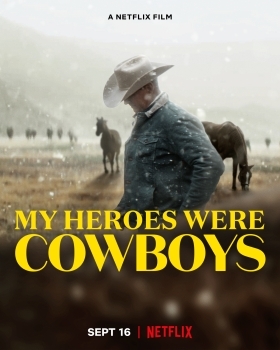 Οι Ήρωές μου Ήταν Καουμπόηδες / My Heroes Were Cowboys (2021)