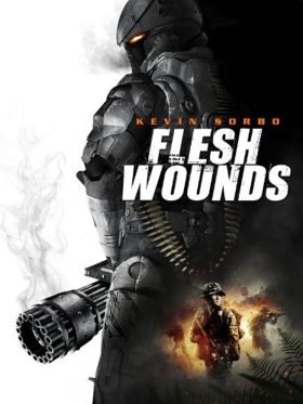 Flesh Wounds (2011)