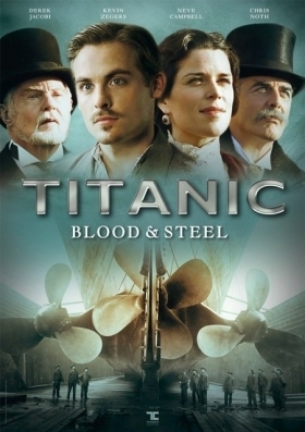 Titanic: Blood and Steel (2012)