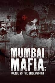 Η Μαφια Του Μουμπαι: Αστυνομια Εναντιον Υποκοσμου / Mumbai Mafia: Police vs the Underworld (2023)