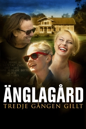 House Of Angels Third Time Lucky / Änglagård - Tredje gången gillt (2010)