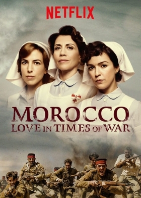 Morocco - Love in Times of War / Tiempos de guerra (2017-) TV Series