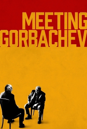 Συναντώντας τον Γκορμπατσόφ / Meeting Gorbachev (2018)